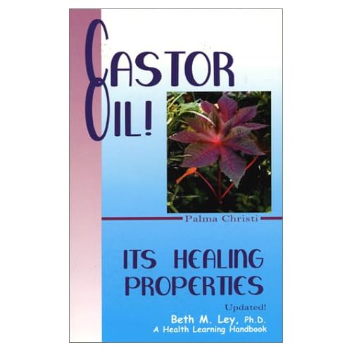 Castor Oil! It's Healing Properties Paperback – August 1, 2003