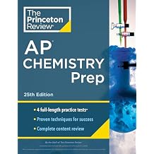 Princeton Review AP Chemistry Prep, 25th Edition: 4 Practice Tests + Complete Content Review + Strategies & Techniques (2024) (College Test Preparation) 25th Edition