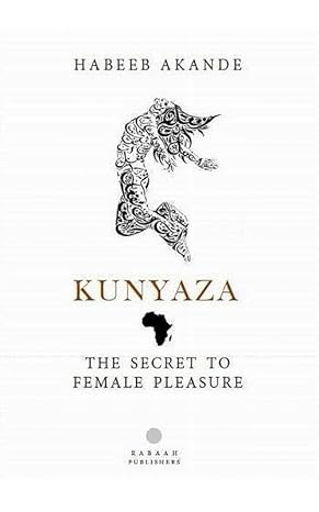 Kunyaza: The Secret to Female Pleasure