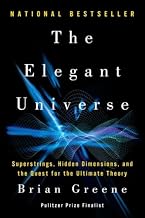 The Elegant Universe: Superstrings, Hidden Dimensions, and the Quest for the Ultimate Theory Reprint Edition