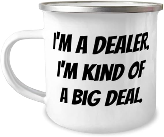 Surprise Dealer Gifts, I'm a Dealer. I'm kind of a big deal, Birthday 12oz Camper Mug For Dealer from Friends, Funny gift ideas, Funny gifts for men, Funny gifts for women, Funny white elephant gifts,