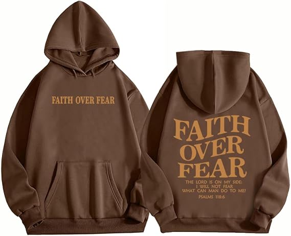 Faith Over Fear Hoodie Christian Jesus Faith Sweatshirt Aesthetic Harajuku Streetweat Unisex Brown