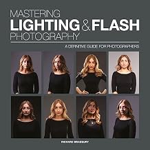 Mastering Lighting & Flash Photography: A Definitive Guide for Photographers Paperback September 1, 2021