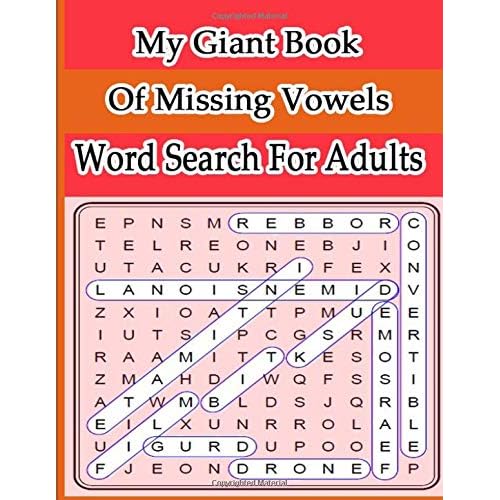 My Giant Book Of Missing Vowels Word Search For Adults: The ultimate Word Search puzzle book! Word Search Book For Adults Paperback Large Print, September 5, 2018