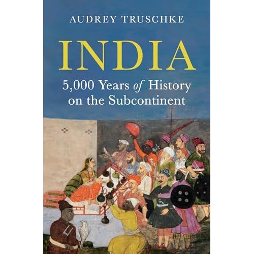 India: 5,000 Years of History on the Subcontinent Hardcover June 3, 2025