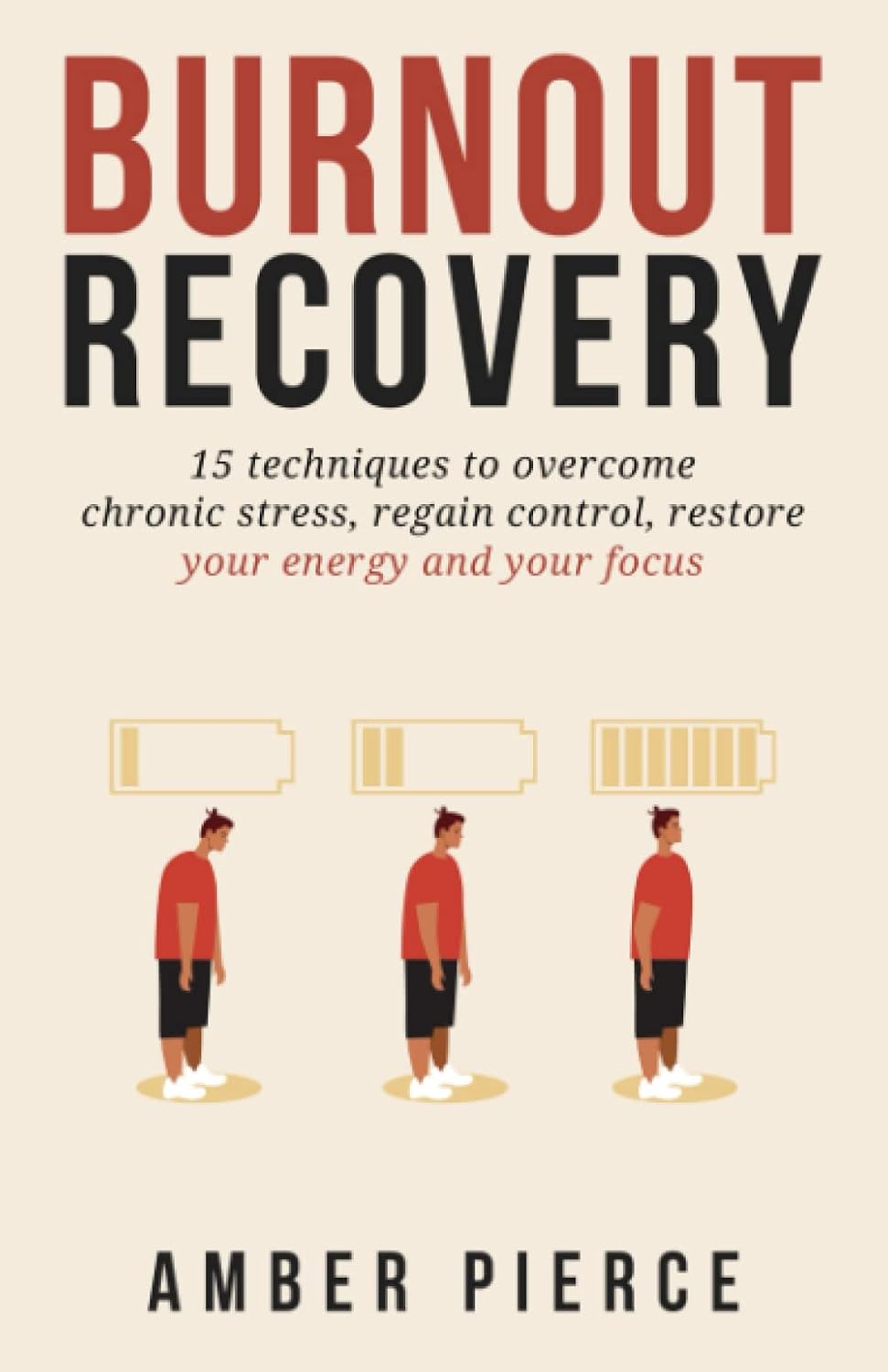 Burnout Recovery: 15 techniques to overcome chronic stress, regain control, restore your energy and your focus Paperback – August 2, 2022