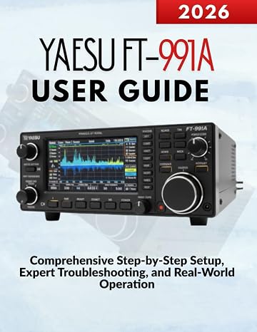 Yaesu FT-991A User Guide: Comprehensive Step-by-Step Setup, Expert Troubleshooting, and Real-World Operation