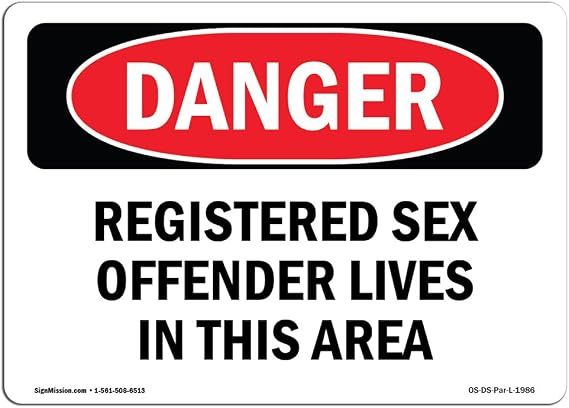 OSHA Danger Sign - Registered Sex Offender Lives in This Area | Aluminum Sign | Protect Your Business, Construction Site, Shop Area | Made in The USA