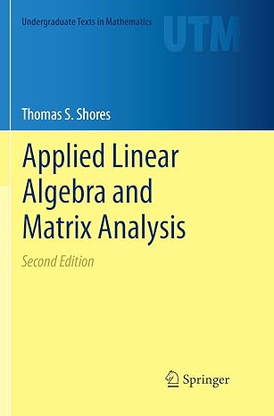 Applied Linear Algebra and Matrix Analysis (Undergraduate Texts in Mathematics)
