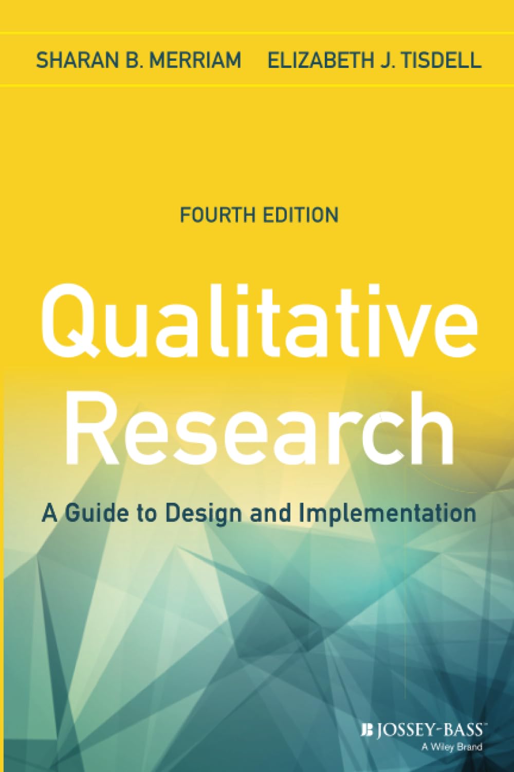 Qualitative Research: A Guide to Design and Implementation 4th Edition