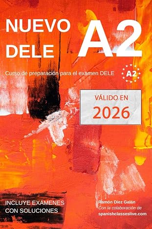 Nuevo DELE A2: Version 2020. Preparacion para el examen. Modelos de examen DELE A2 (Spanish Edition)