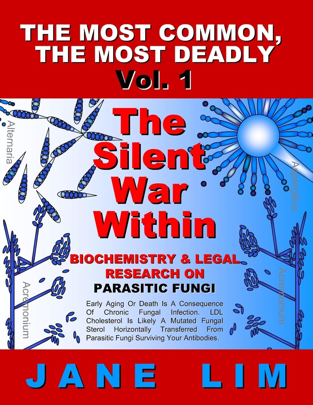 The Silent War Within: Biochemistry & Legal Research on Parasitic Fungi The Most Common, the Most Deadly Paperback – December 30, 2014