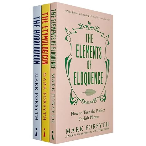 Mark Forsyth 3 Books Collection Set (The Etymologicon, The Elements of Eloquence & Horologicon)
