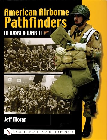 American Airborne Pathfinders in World War II (Schiffer Military History Book)