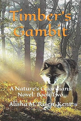 Timber's Gambit: A Nature's Guardians Novel: Book Two (black and white)