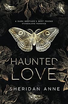 Haunted Love: A Dark Brother's Best Friend Standalone Romance
