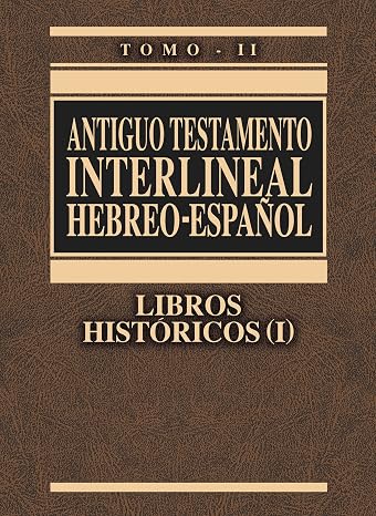 Antiguo Testamento interlineal Hebreo-Espanol Vol. 2: Libros historicos 1 (2) (Spanish Edition)
