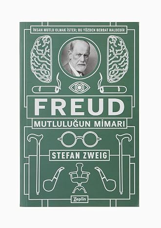 Freud - Mutluluğun Mimarı: İnsan Mutlu Olmak İster; Bu Yüzden Berbat Haldedir